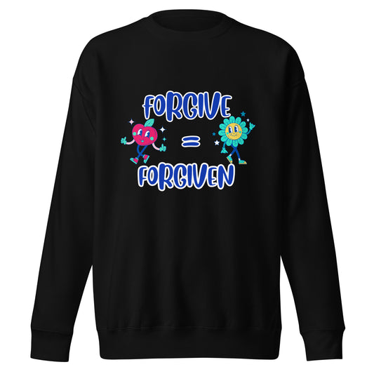 "Forgive=Forgiven" Unisex Premium Sweatshirt